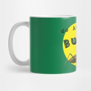 Don't Bug Me Mug